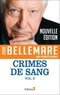 Pierre Bellemare - Crimes de sang tome 2.