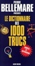 Pierre Bellemare - Dictionnaire des 1000 trucs.