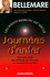 Journées d'enfer. Les aventuriers du XXe siècle, 3. Soixante récits des tréfonds de l'horreur au sommet du sacrifice