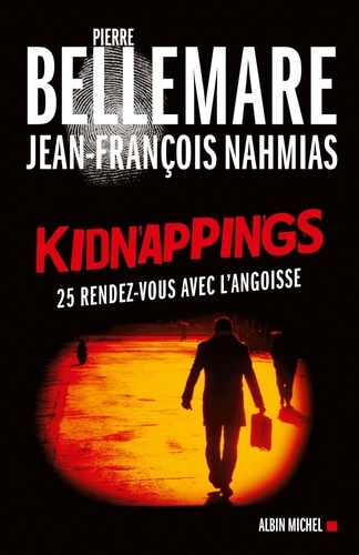 Kidnappings. 25 rendez-vous avec l'angoisse - Occasion