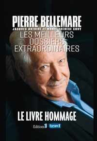 Pierre Bellemare - Les Meilleurs dossiers extraordinaires.