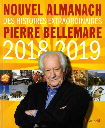 Pierre Bellemare - Nouvel almanach des histoires extraordinaires de Pierre Bellemare.