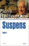 Pierre Bellemare - Suspens. Tome 1.
