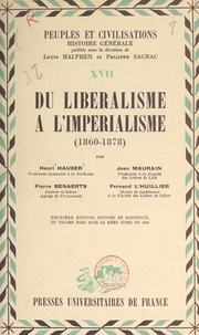 Pierre Benaerts et Henri Hauser - Du libéralisme à l'impérialisme : 1860-1878.