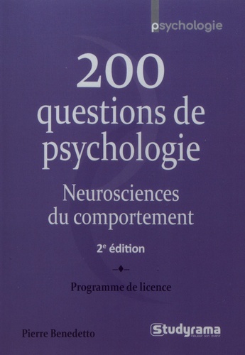 200 questions de psychologie. Neurosciences du comportement 2e édition
