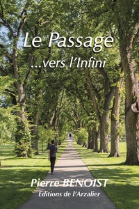 Pierre Benoist - Le passage... vers l'infini.