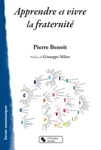 Pierre Benoit - Apprendre et vivre la fraternité.