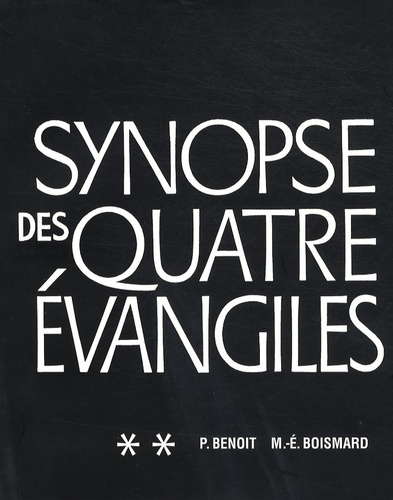 Pierre Benoit et Marie-Emile Boismard - Synopse des quatre évangiles en français - Tome 2.