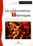 Pierre Bépoix - Les phénomènes thermiques - Analyse du feu et recueil d'expériences.