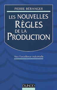Pierre Béranger - Les Nouvelles Regles De La Production.