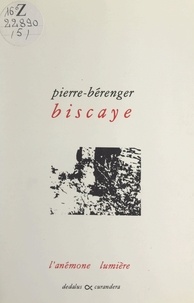 Pierre-Bérenger Biscaye - L'anémone lumière.