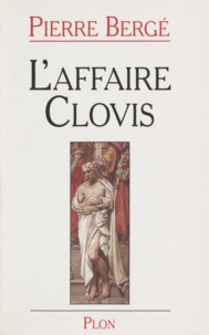Pierre Bergé - L'affaire Clovis.