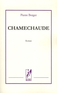 Pierre Berger - Chamechaude - L'affaire E.G.P.