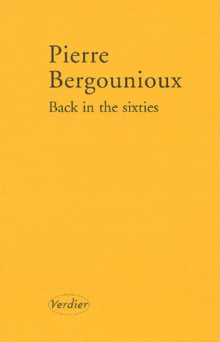 Pierre Bergounioux - Back In The Sixties.