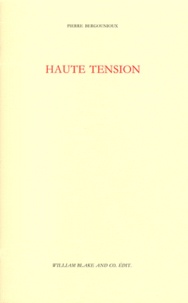 Pierre Bergounioux - Haute tension.