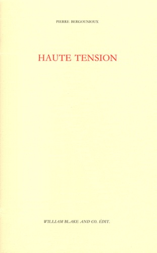 Pierre Bergounioux - Haute tension.