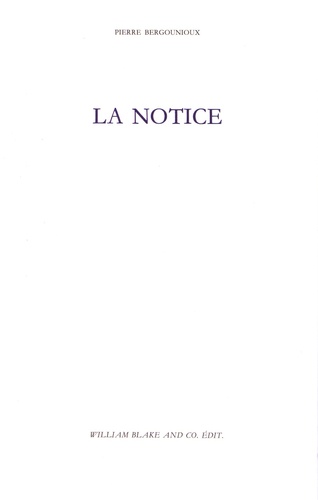 Pierre Bergounioux - La notice.