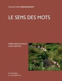 Pierre Bergounioux et Marc Deneyer - Le sens des mots.