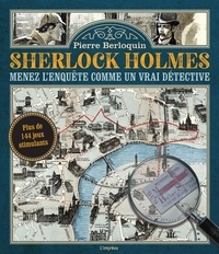 Télécharger des livres ipod Sherlock Holmes  - Menez l'enquête comme un vrai détective 9791029508646  (Litterature Francaise) par Pierre Berloquin