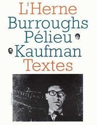Pierre Bernard - Les Cahiers De L'Herne : William Burroughs, Claude Pekieu, Bob Kaufman.