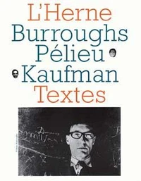 Les Cahiers De L'Herne : William Burroughs, Claude Pekieu, Bob Kaufman
