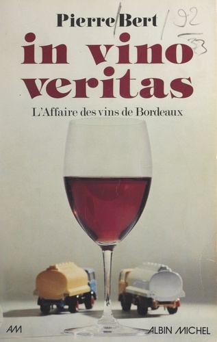 In vino veritas.... L'affaire des vins de Bordeaux