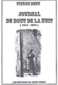 Pierre Bert - Journal du bout de la nuit (1914-1915).