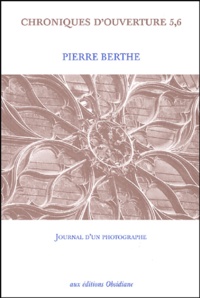 Pierre Berthe - Chroniques d'Ouverture 5,6 - Journal d'un photographe.