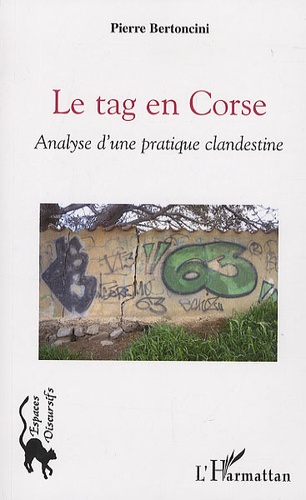 Pierre Bertoncini - Le tag en Corse - Analyse d'une pratique clandestine.