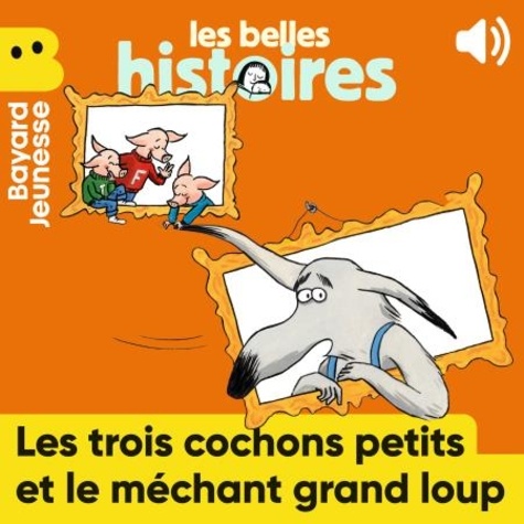 Pierre Bertrand et Michel Van Zeveren - Les Trois Cochons Petits et le Méchant Grand Loup.