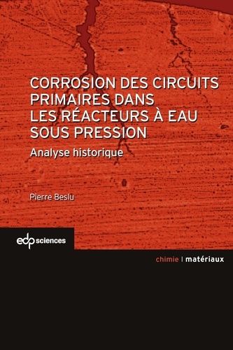 Corrosion des circuits primaires dans les réacteurs à eaux sous pression. Analyse historique