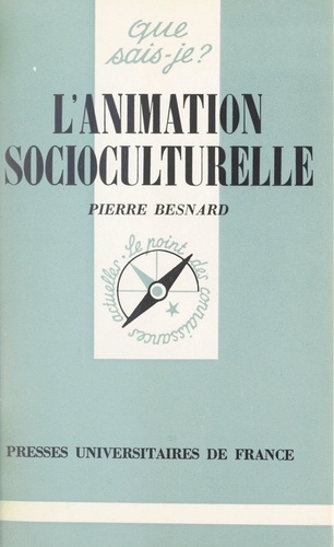 Pierre Besnard et Paul Angoulvent - L'animation socioculturelle.