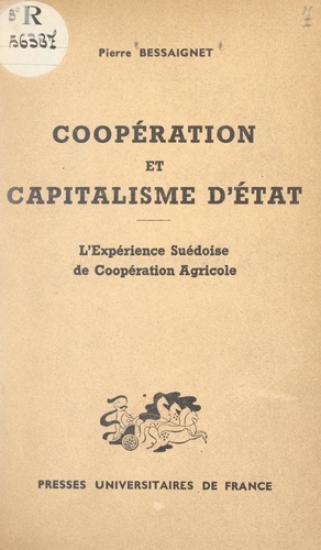 Coopération et capitalisme d'État. L'expérience suédoise de coopération agricole