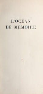 Pierre Bettencourt - L'océan de mémoire.