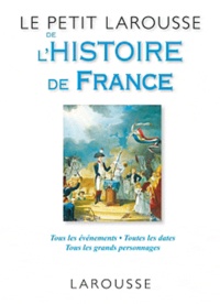 Pierre Bezbakh - Le petit Larousse de l'Histoire de France.