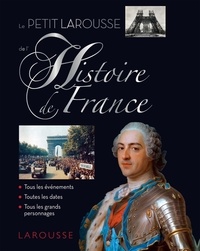 Pierre Bezbakh - Le petit Larousse de l'Histoire de France.