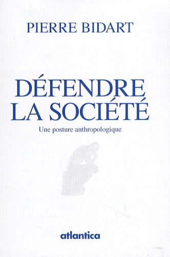 Pierre Bidart - Défendre la société.