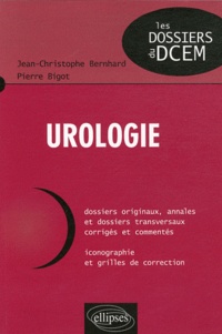 Pierre Bigot et Jean-Christophe Bernhard - Urologie.