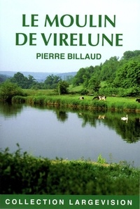 Pierre Billaud - Le moulin de Virelune.