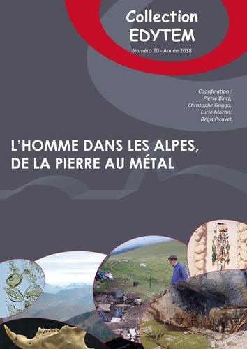 Pierre Bintz et Christophe Griggo - L'homme dans les Alpes, de la pierre au métal.