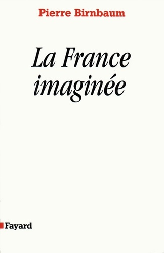 La France imaginée. Déclin des rêves unitaires ?