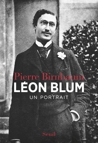 Léon Blum. Un portrait
