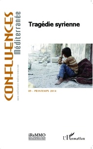 Pierre Blanc - Confluences Méditerranée N° 89, Printemps 201 : Tragédie syrienne.