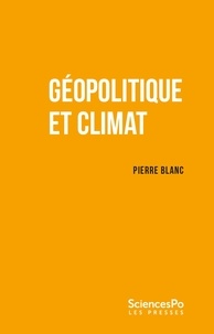 Pierre Blanc - Géopolitique et climat.