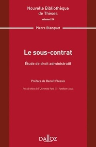 Pierre Blanquet - Le sous-contrat - Etude de droit administratif.