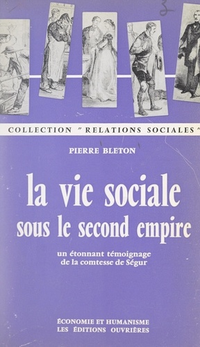 La vie sociale sous le Second Empire. Un étonnant témoignage de la comtesse de Ségur