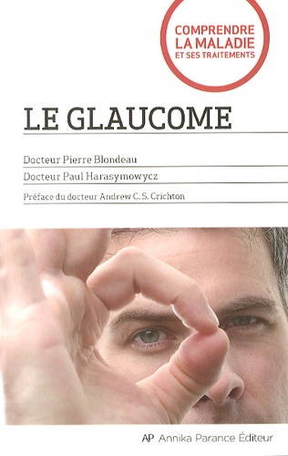Pierre Blondeau et Paul Harasymowycz - Le glaucome.