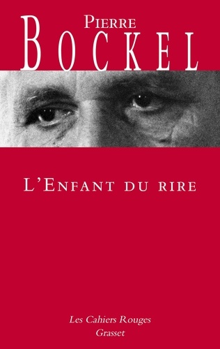 Pierre Bockel - L'enfant du rire - Préface d'André Malraux.