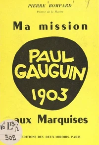 Ma mission : Paul Gauguin aux Marquises