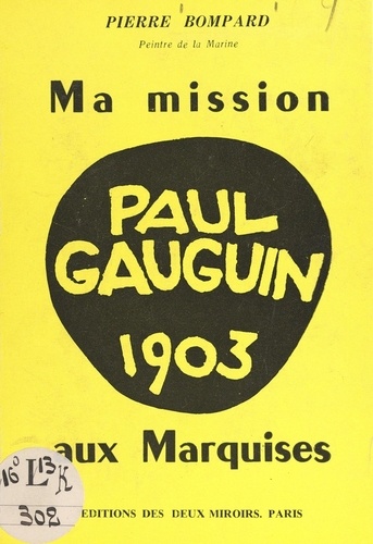 Ma mission : Paul Gauguin aux Marquises